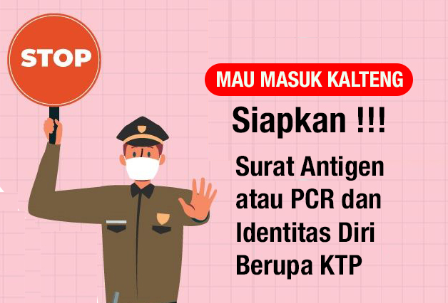 berlakukan kembali penyekatan pada wilayah perbatasan Kalteng-Kalsel maupun Kalteng-Kalbar.