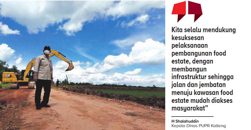 MENINJAU FOOD ESTATE : Kepala Dinas Pekerjaan Umum dan Pe-nataan Ruang (DPUPR) Provinsi Kalimantan Tengah H Shalahuddin saat meninjau pembangunan infrastruktur jalan menuju lokasi food estate, beberapa waktu lalu