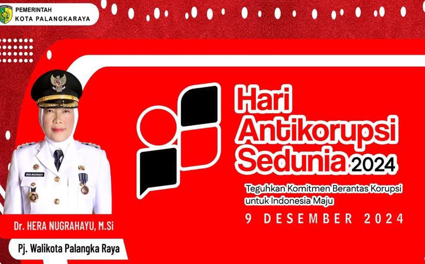 Pj Wali Kota Palangka Raya Harapkan Peringatan Hari Anti Korupsi Sedunia