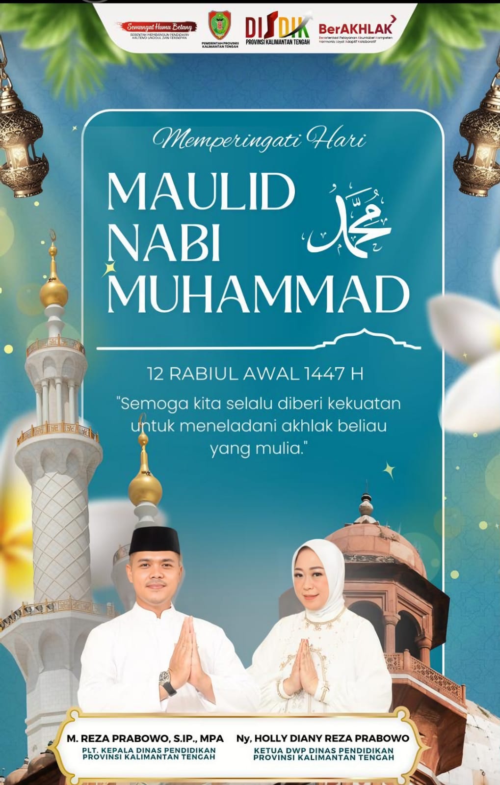 Plt. Kepala Dinas Pendidikan (Disdik) Provinsi Kalimantan Tengah, M. Reza Prabowo, menyampaikan ucapan selamat memperingati Maulid Nabi Muhammad SAW 12 Rabi’ul Awal 1447 H/2025 M.