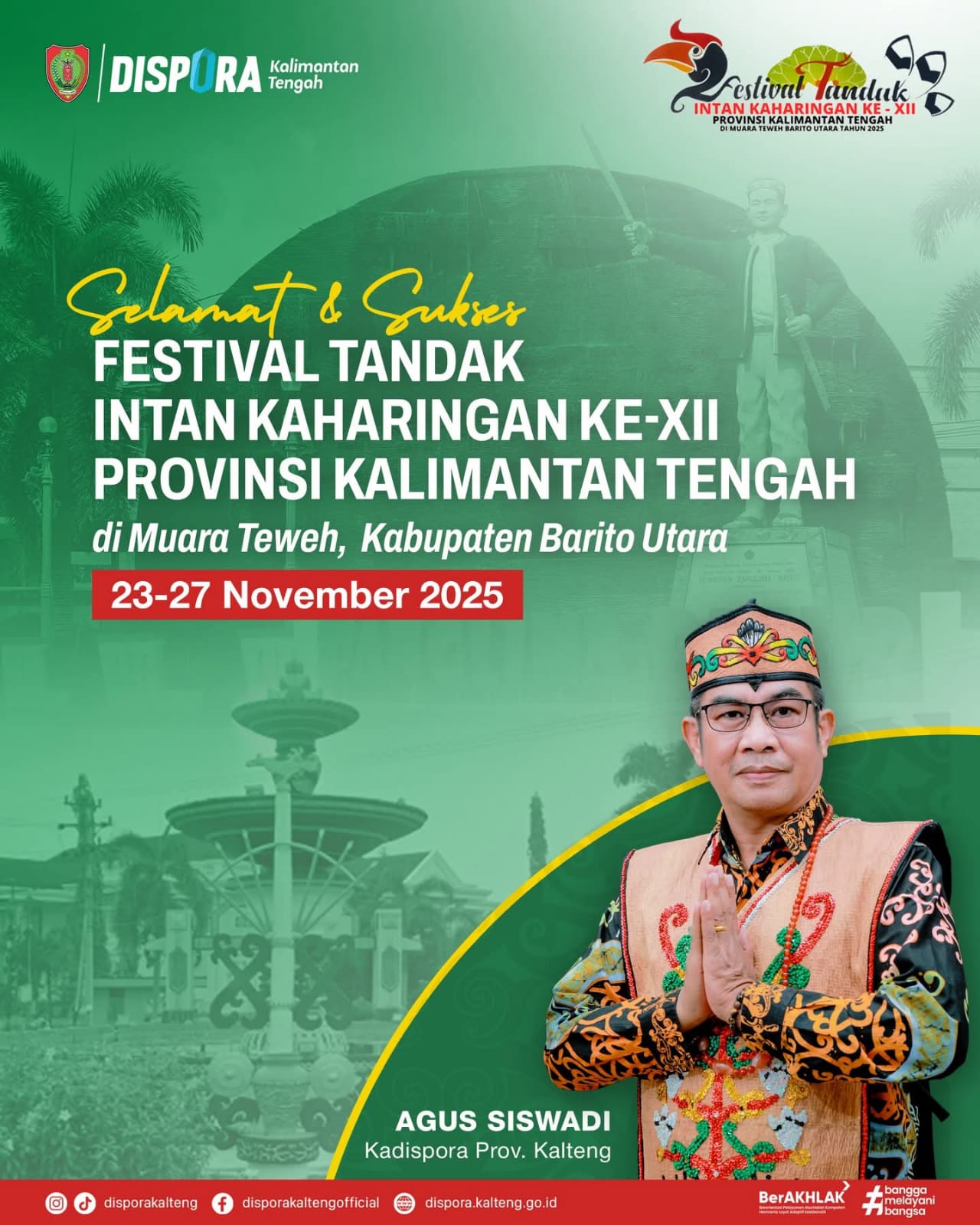 Ucapan selamat dan sukses atas penyelenggaraan Festival Tandak Intan Kaharingan ke-XII Provinsi Kalimantan Tengah, dari Kadispora Kalteng, Agus Siswadi