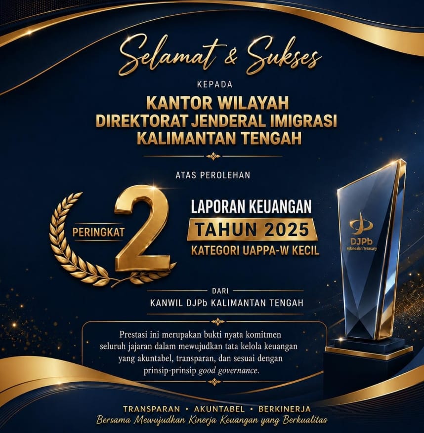 Prestasi Kantor Wilayah Direktorat Jenderal Imigrasi Kalimantan Tengah Peringkat II Laporan Keuangan Terbaik Tahun Anggaran 2025 kategori UAPPA-W Kecil